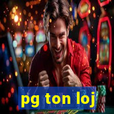 pg ton loj